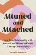 Kniha: Attuned and Attached (Yolanda Renteria). Ebury Publishing, 2026