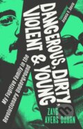 Kniha: Dangerous, Dirty, Violent and Young (Zayd Ayers Dohrn). Random House, 2026