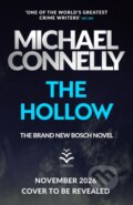 Kniha: The Hollow (Michael Connelly). Orion, 2026