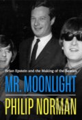 Kniha: Mr Moonlight (Philip Norman). Simon & Schuster UK, 2026
