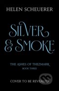 Kniha: Silver & Smoke (Helen Scheuerer). Pan Macmillan, 2026