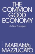 Kniha: The Common Good Economy (Mariana Mazzucato). Penguin Books, 2026