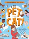 Kniha: Pet That Cat! (Nigel Kidd a Rachel Braunigan). Quirk Books, 2022