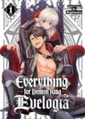 Kniha: Everything for Demon King Evelogia Vol. 1 (Io Kajiwara). Seven Seas, 2026