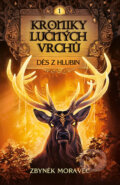 Kniha: Kroniky Lučných vrchů - Děs z hlubin (Zbyněk Moravec), 2026