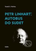 Kniha: Petr Linhart: Autobus do Sudet (Tomáš S. Polívka). Galén, 2026