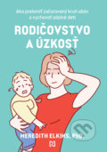 Kniha: Rodičovstvo a úzkosť (Meredith Elkins). N Press, 2026