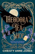 Kniha: Theodoras Tea Shop (Christy Anne Jones). Headline Publishing Group, 2026