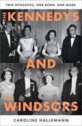 Kniha: The Kennedys and the Windsors (Caroline Hallemann). Bonnier Books, 2026