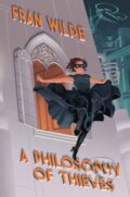 Kniha: A Philosophy of Thieves (Fran Wilde). Erewhon, 2025