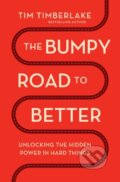 Kniha: The Bumpy Road to Better (Tim Timberlake). Thomas Nelson Publishers, 2025