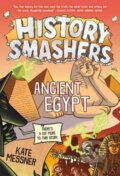 Kniha: History Smashers: Ancient Egypt (Kate Messner). , 2025