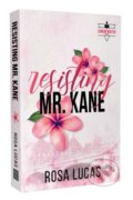 Kniha: Resisting Mr. Kane (Rosa Lucas). , 2025