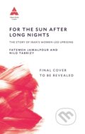 Kniha: For the Sun After Long Nights (Fatemeh Jamalpour a Nilo Tabrizy). Atlantic Books, 2025
