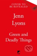 Kniha: Green and Deadly Things (Jenn Lyons). Tor, 2026