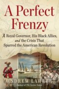 Kniha: A Perfect Frenzy (Andrew Lawler). , 2025