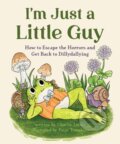 Kniha: I'm Just a Little Guy (Charlie James). Quirk Books, 2025