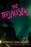Kniha: The Trespassers (Jennifer Lynn Alvarez). Delacorte, 2025
