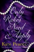 Kniha: Only Rakes Need Apply (Kate Pearce). Kensington Publishing Corporation, 2025