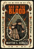Kniha: Bad in the Blood (Matteo L. Cerilli). Tundra, 2025