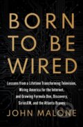 Kniha: Born to Be Wired (John Malone). Simon & Schuster, 2025