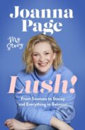 Kniha: Lush! (Joanna Page). Sphere, 2025