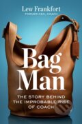 Kniha: Bag Man (Lew Frankfort). Harvard Business Review Press, 2025
