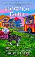Kniha: Book 'Em, Eddie (Laurie Cass). , 2025