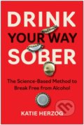Kniha: Drink Your Way Sober (Katie Herzog). BenBella Books, 2025