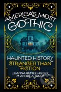 Kniha: America’s Most Gothic (Andrea Janes a Leanna Renee Hieber). Citadel, 2025