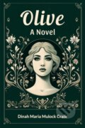 Kniha: OliveA Novel (Edition2024) (Dinah Maria Mulock Craik). Double 9 Books LLP, 2024
