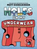 Kniha: Holes in My Underwear (Matthew Eicheldinger). Andrews McMeel, 2025