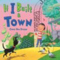 Kniha: If I Built a Town (Chris Van Dusen). , 2025