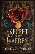 Kniha: A Secret in the Garden (Jeneane O'Riley). Bloom Books, 2026