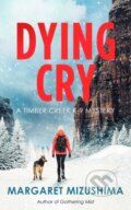 Kniha: Dying Cry (Margaret Mizushima). Crooked Lane Books, 2025