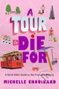 Kniha: A Tour to Die For (Michelle Chouinard). Minotaur Books, 2025