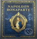 Kniha: Napoleon Bonaparte (Susanne Rebscher). Ottovo nakladatelství, 2010