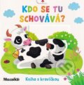 Kniha: Kdo se tu schovává? Kniha s kravičkou (). , 2026