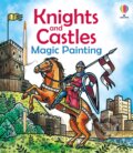 Kniha: Knights and Castles Magic Painting (Abigail Wheatley). Usborne, 2026