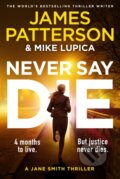 Kniha: Never Say Die (James Patterson). Cornerstone, 2026
