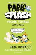 Kniha: Pablo and Splash: Viking Voyage (Sheena Dempsey). Bloomsbury, 2026