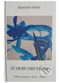 Kniha: Si moje druhé ja (Rastislav Mráz). Anima, 2025