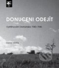Kniha: Donuceni odejít (Dana Vedra). Moravské zemské muzeum, 2026
