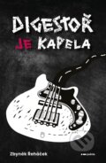 Kniha: Digestoř je kapela (Zbyněk Řeháček). Pointa, 2026