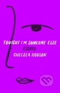 Kniha: Tonight I'm Someone Else (Chelsea Hodson). , 2018