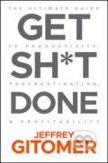 Kniha: Get Sh*t Done (Jeffrey Gitomer). John Wiley & Sons, 2019