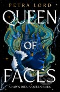 Kniha: Queen of Faces (Petra Lord). HarperCollins, 2026