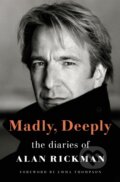 Kniha: Madly, Deeply (Alan Rickman). , 2022