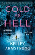 Kniha: Cold as Hell (Kelley Armstrong). Minotaur Books, 2026