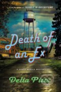 Kniha: The Death of an Ex (Delia Pitts). Minotaur Books, 2025